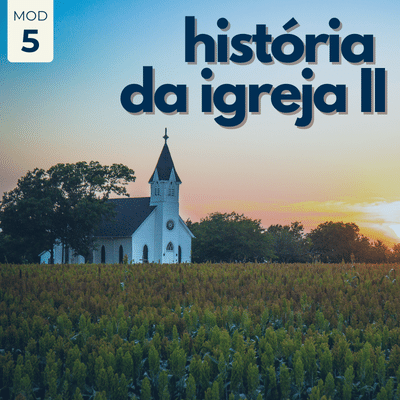 História da Igreja II